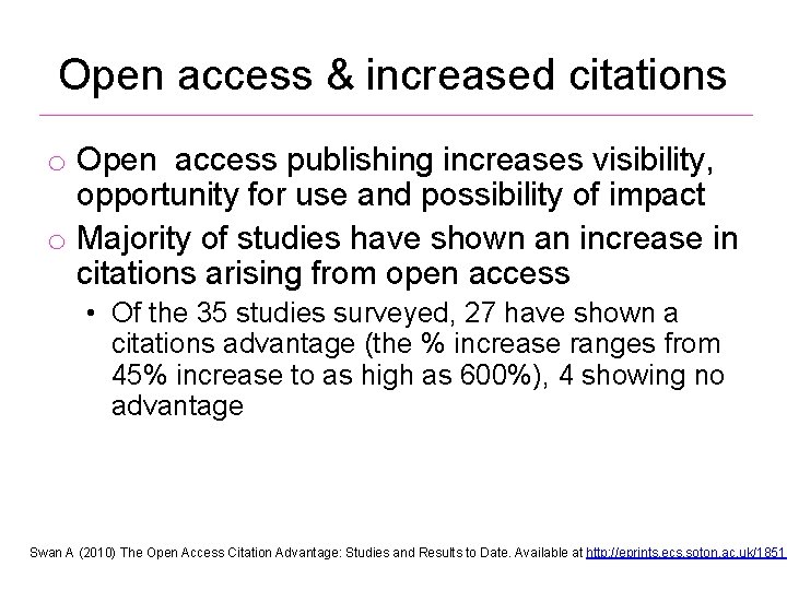 Open access & increased citations o Open access publishing increases visibility, opportunity for use