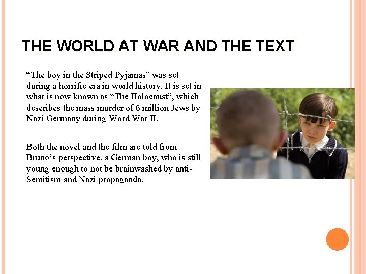 THE WORLD AT WAR AND THE TEXT “The boy in the Striped Pyjamas” was