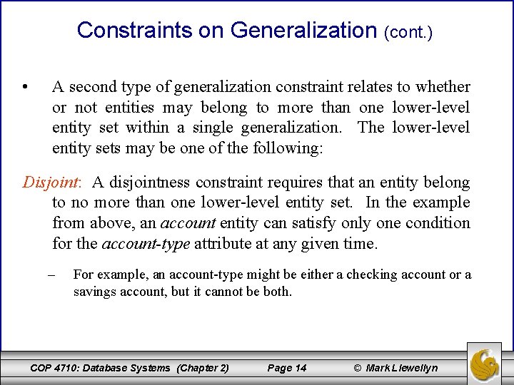 Constraints on Generalization (cont. ) • A second type of generalization constraint relates to