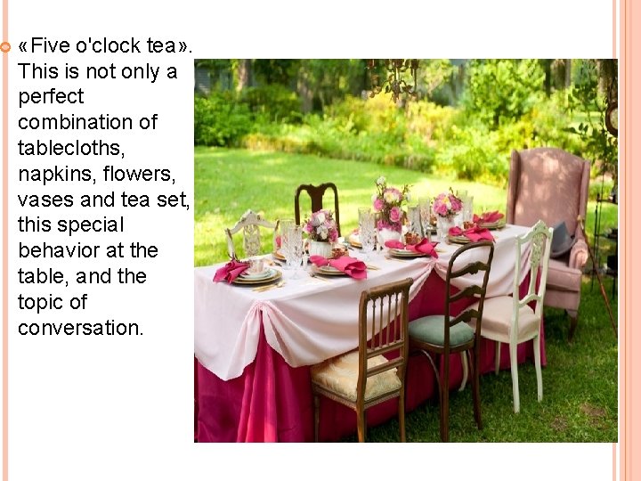  «Five o'clock tea» . This is not only a perfect combination of tablecloths,