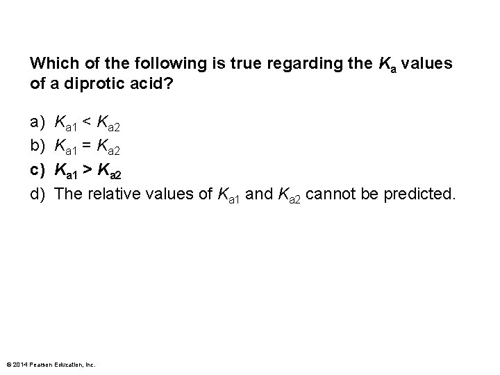 Which of the following is true regarding the Ka values of a diprotic acid?