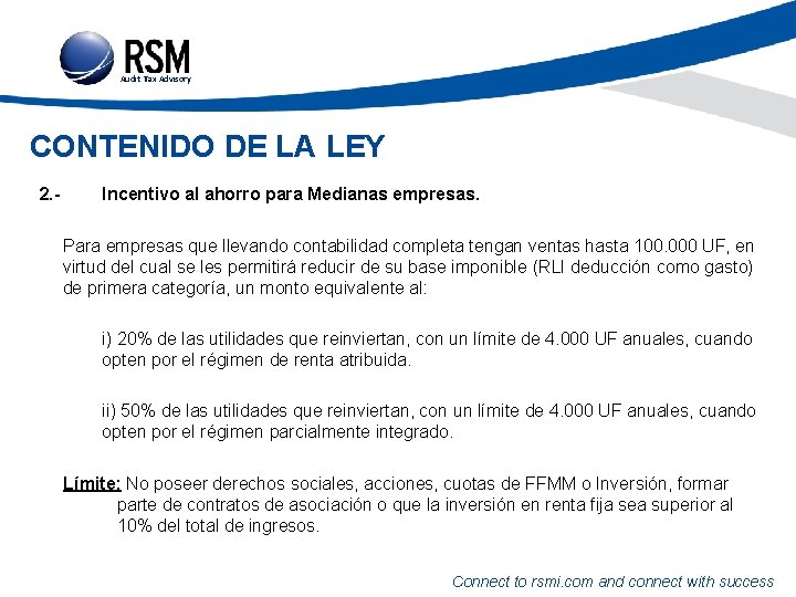 Audit Tax Advisory CONTENIDO DE LA LEY 2. - Incentivo al ahorro para Medianas