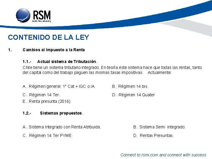 Audit Tax Advisory CONTENIDO DE LA LEY 1. Cambios al Impuesto a la Renta