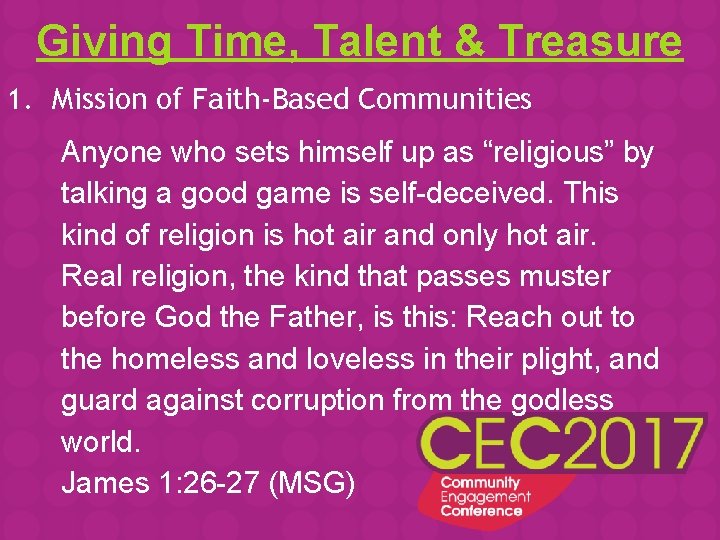 Giving Time, Talent & Treasure 1. Mission of Faith-Based Communities Anyone who sets himself