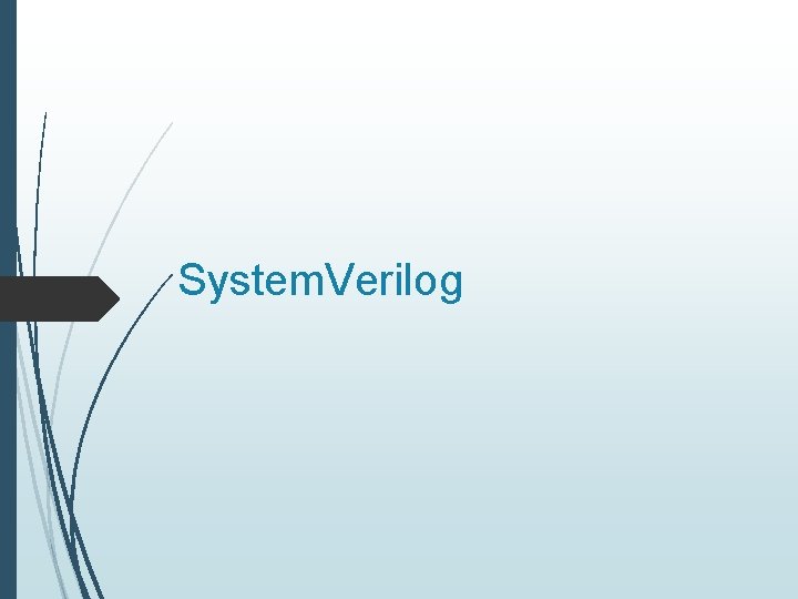 System. Verilog 