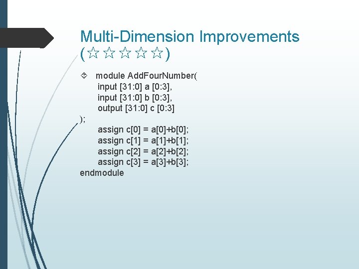 Multi-Dimension Improvements (☆☆☆☆☆) module Add. Four. Number( input [31: 0] a [0: 3], input