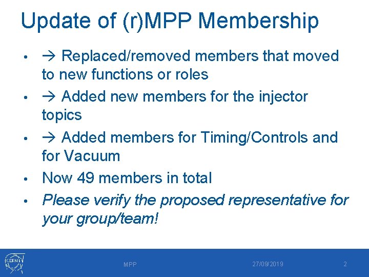 Update of (r)MPP Membership • • • Replaced/removed members that moved to new functions