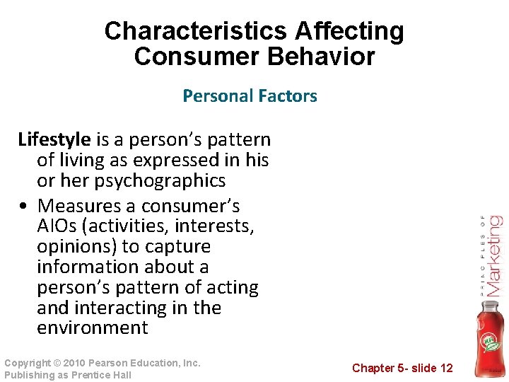 Characteristics Affecting Consumer Behavior Personal Factors Lifestyle is a person’s pattern of living as