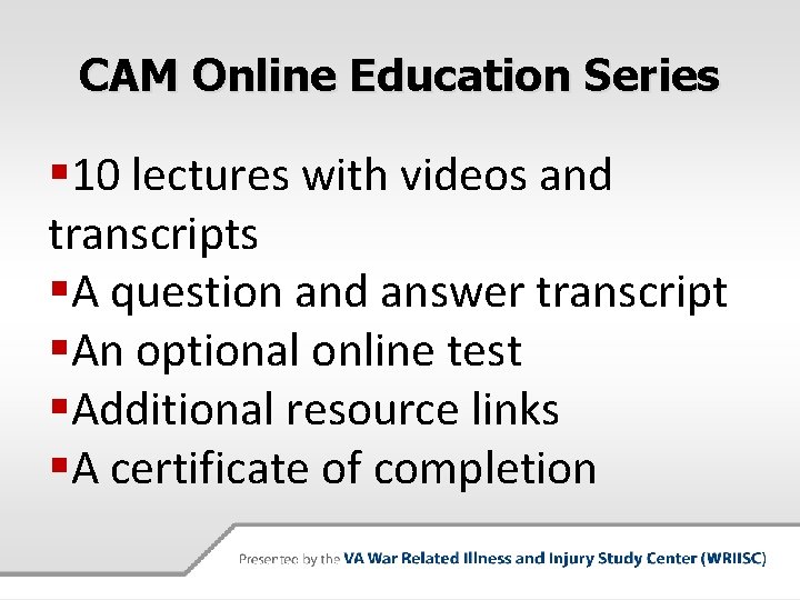 CAM Online Education Series § 10 lectures with videos and transcripts §A question and