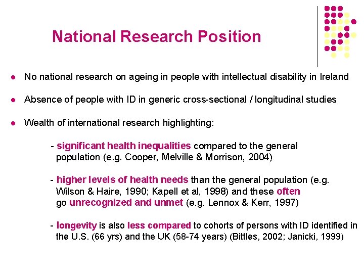 National Research Position l No national research on ageing in people with intellectual disability