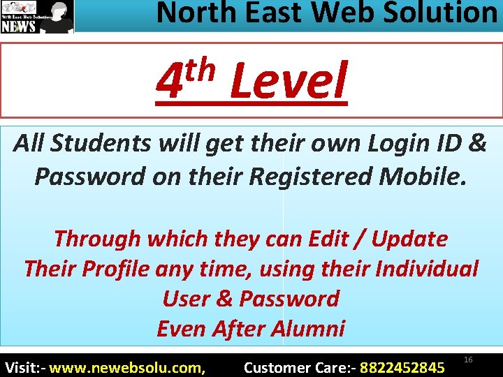 North East Web Solution th 4 Level All Students will get their own Login