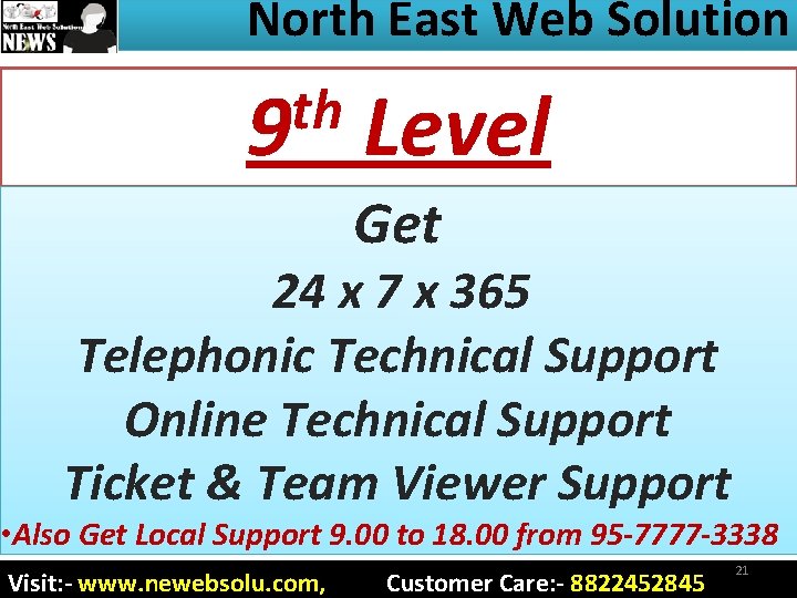 North East Web Solution th 9 Level Get 24 x 7 x 365 Telephonic