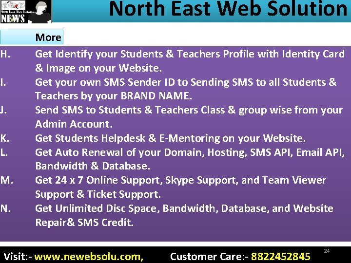 North East Web Solution H. I. J. K. L. M. N. More Get Identify