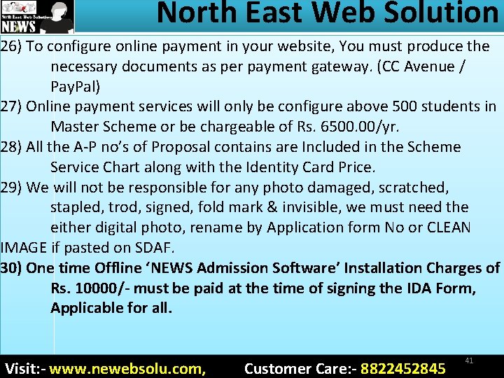 North East Web Solution 26) To configure online payment in your website, You must