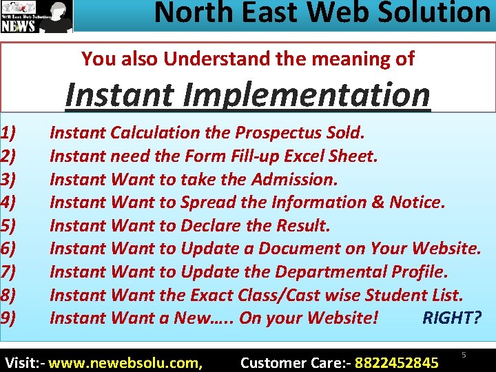 North East Web Solution You also Understand the meaning of Instant Implementation 1) 2)