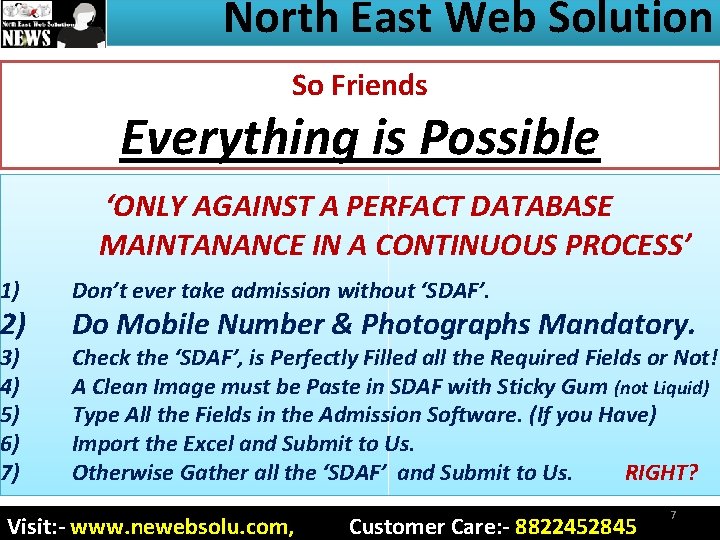 North East Web Solution So Friends Everything is Possible ‘ONLY AGAINST A PERFACT DATABASE