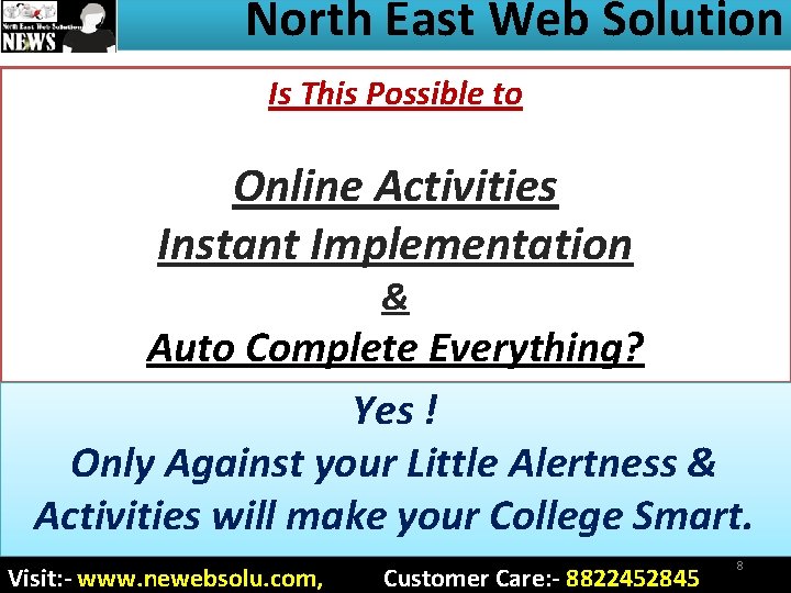 North East Web Solution Is This Possible to Online Activities Instant Implementation & Auto