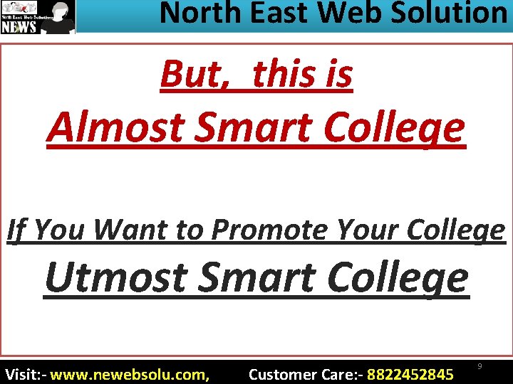 North East Web Solution But, this is Almost Smart College If You Want to