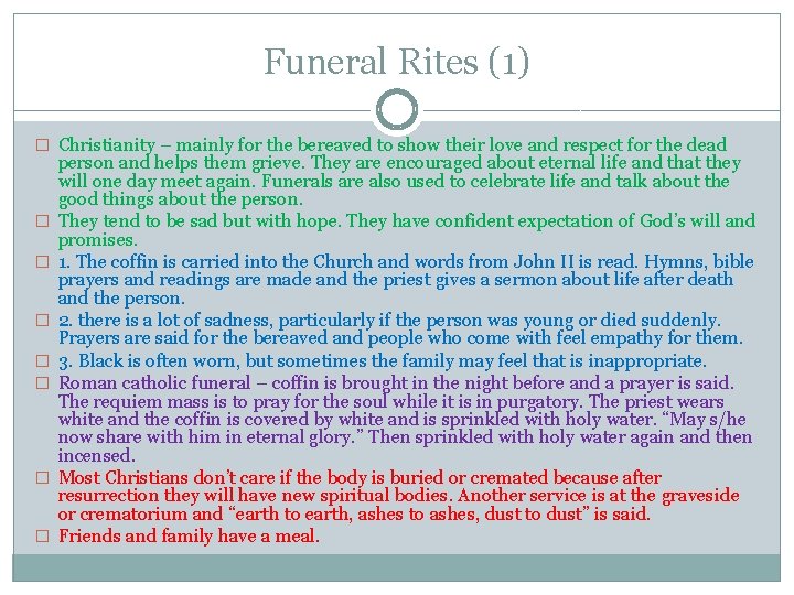 Funeral Rites (1) � Christianity – mainly for the bereaved to show their love