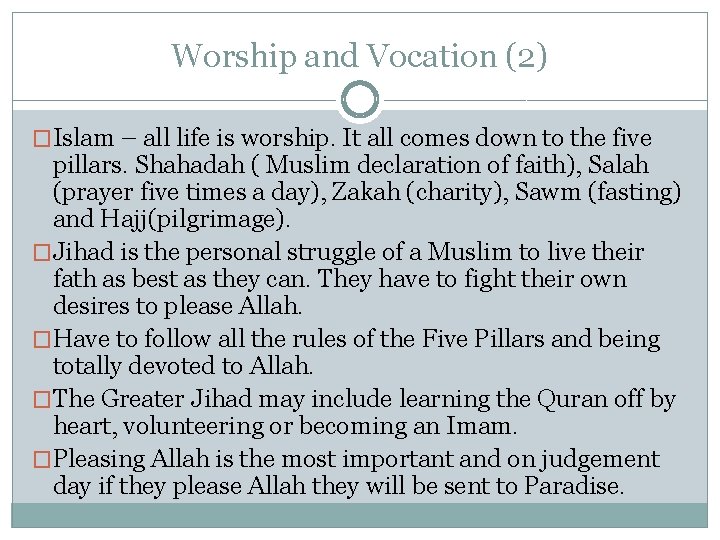 Worship and Vocation (2) �Islam – all life is worship. It all comes down