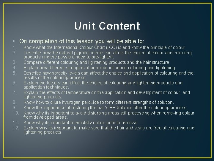 Unit Content • On completion of this lesson you will be able to: 1.