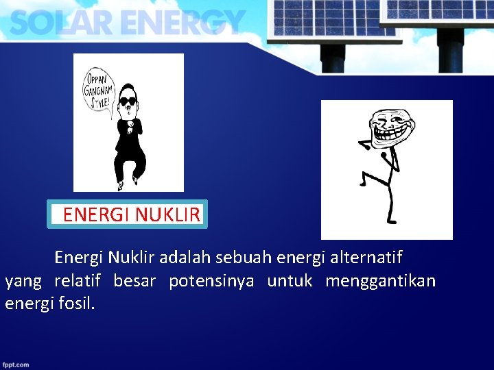 ENERGI NUKLIR Energi Nuklir adalah sebuah energi alternatif yang relatif besar potensinya untuk menggantikan ENERGI NUKLIR Energi Nuklir adalah sebuah energi alternatif yang relatif besar potensinya untuk menggantikan
