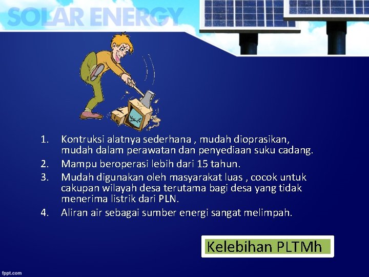 1. 2. 3. 4. Kontruksi alatnya sederhana , mudah dioprasikan, mudah dalam perawatan dan 1. 2. 3. 4. Kontruksi alatnya sederhana , mudah dioprasikan, mudah dalam perawatan dan