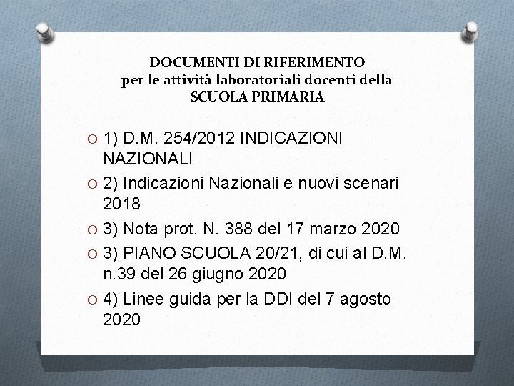 DOCUMENTI DI RIFERIMENTO per le attività laboratoriali docenti della SCUOLA PRIMARIA O 1) D.