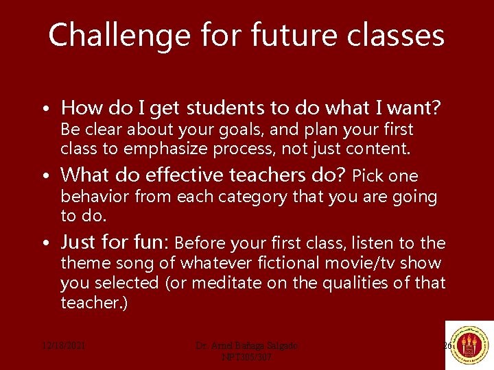 Challenge for future classes • How do I get students to do what I