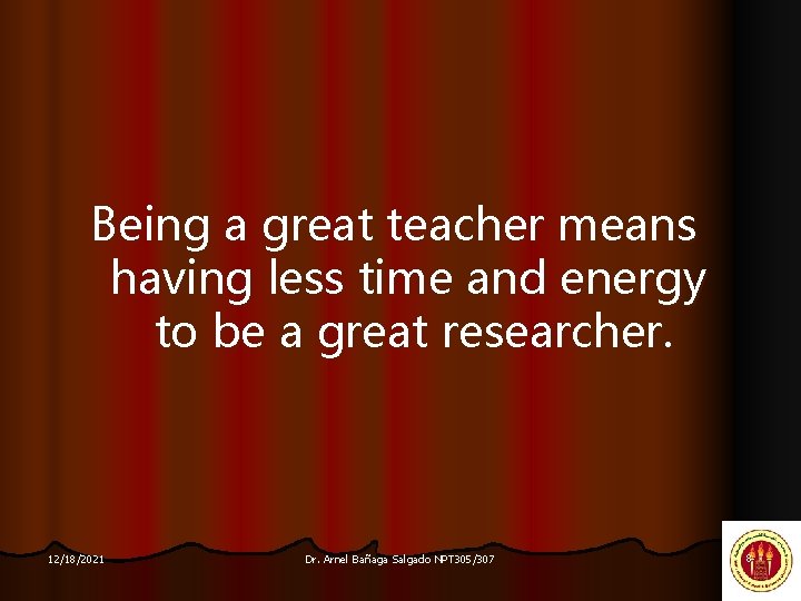 Being a great teacher means having less time and energy to be a great