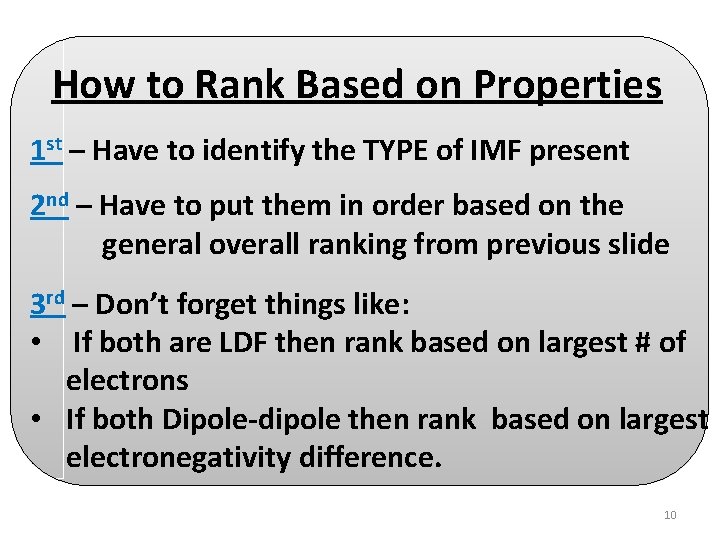 How to Rank Based on Properties 1 st – Have to identify the TYPE