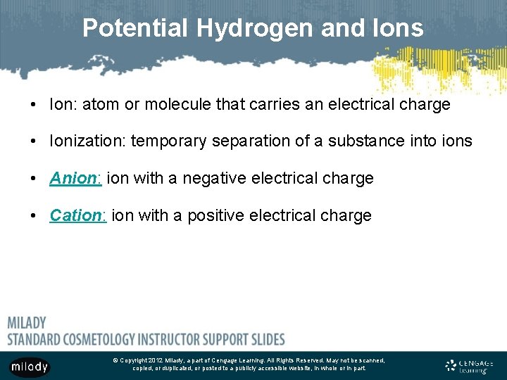 Potential Hydrogen and Ions • Ion: atom or molecule that carries an electrical charge