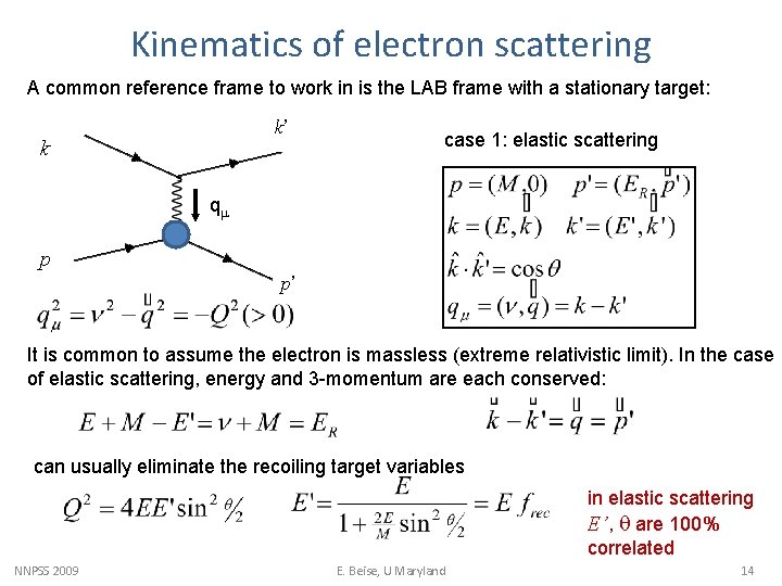 Kinematics of electron scattering A common reference frame to work in is the LAB