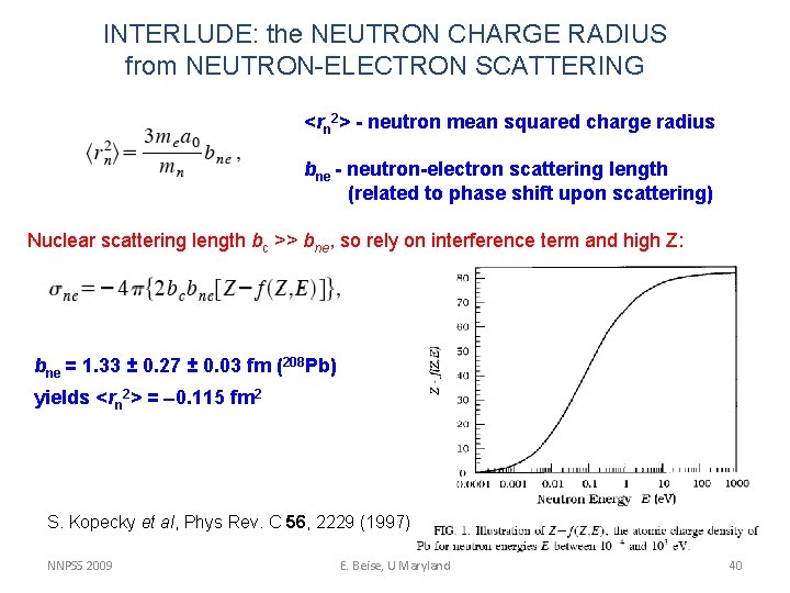 INTERLUDE: the NEUTRON CHARGE RADIUS from NEUTRON-ELECTRON SCATTERING <rn 2> - neutron mean squared