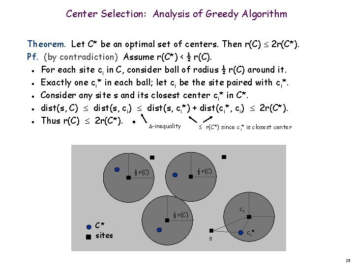 Center Selection: Analysis of Greedy Algorithm Theorem. Let C* be an optimal set of