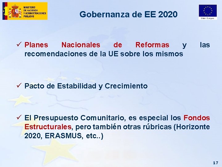 Gobernanza de EE 2020 ü Planes Nacionales de Reformas y recomendaciones de la UE