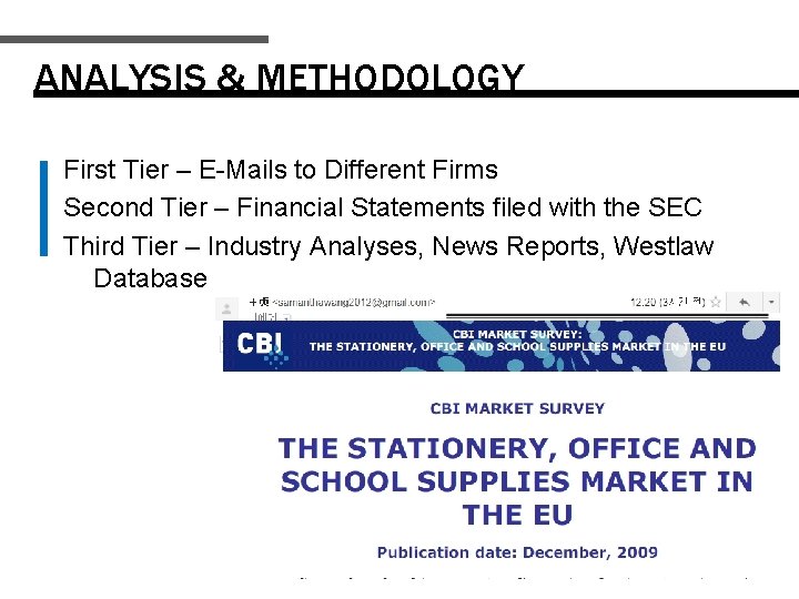 ANALYSIS & METHODOLOGY First Tier – E-Mails to Different Firms Second Tier – Financial