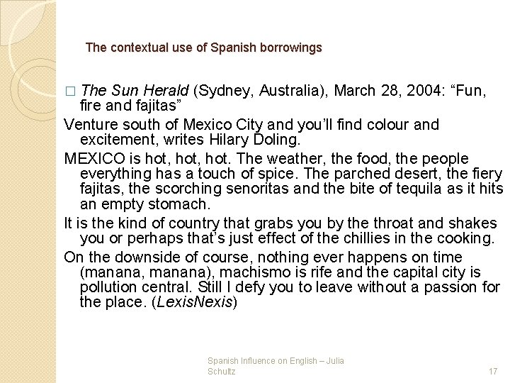 The contextual use of Spanish borrowings � The Sun Herald (Sydney, Australia), March 28, The contextual use of Spanish borrowings � The Sun Herald (Sydney, Australia), March 28,