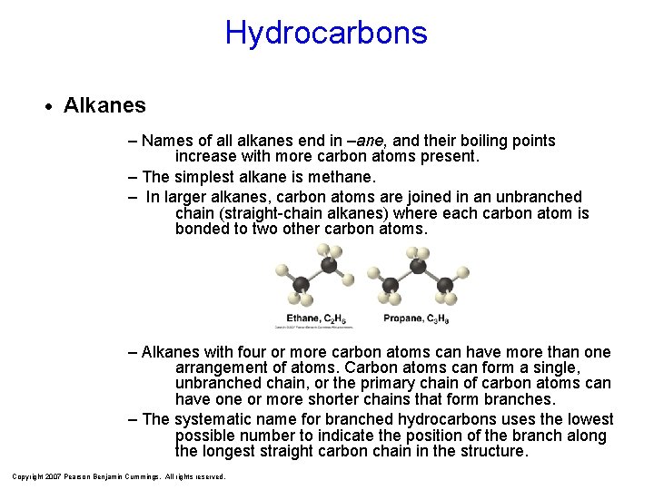 Hydrocarbons Alkanes – Names of all alkanes end in –ane, and their boiling points