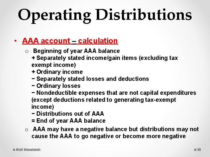 Operating Distributions • AAA account – calculation o Beginning of year AAA balance +