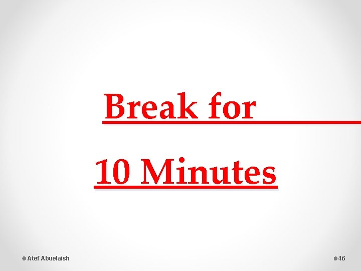 Break for 10 Minutes Atef Abuelaish 46 