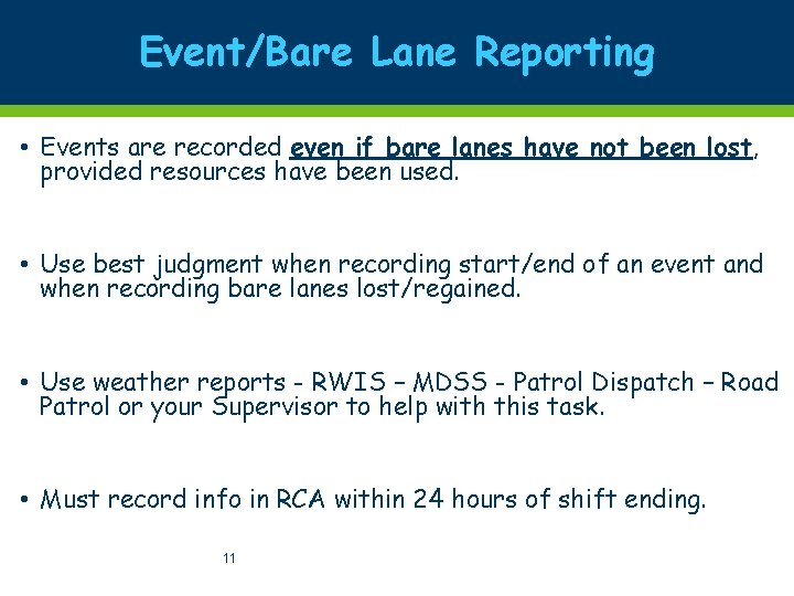 Event/Bare Lane Reporting • Events are recorded even if bare lanes have not been