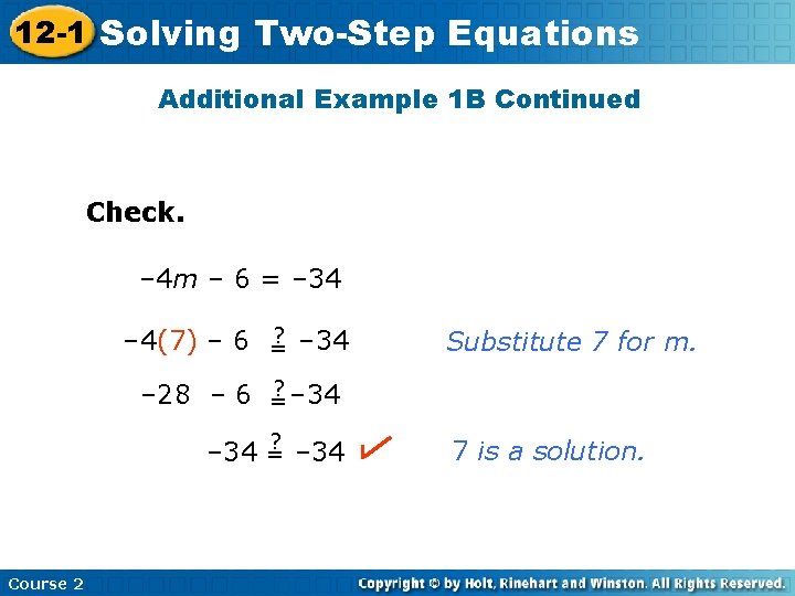 12 -1 Solving Two-Step Equations Additional Example 1 B Continued Check. – 4 m