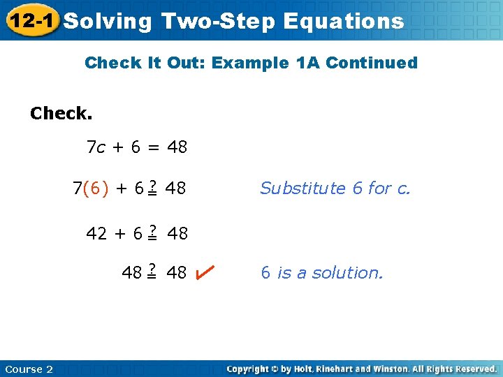 12 -1 Solving Insert Lesson Title. Equations Here Two-Step Check It Out: Example 1