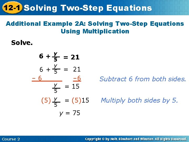 12 -1 Solving Two-Step Equations Additional Example 2 A: Solving Two-Step Equations Using Multiplication