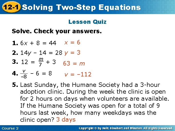 12 -1 Solving Insert Lesson Two-Step Title Equations Here Lesson Quiz Solve. Check your