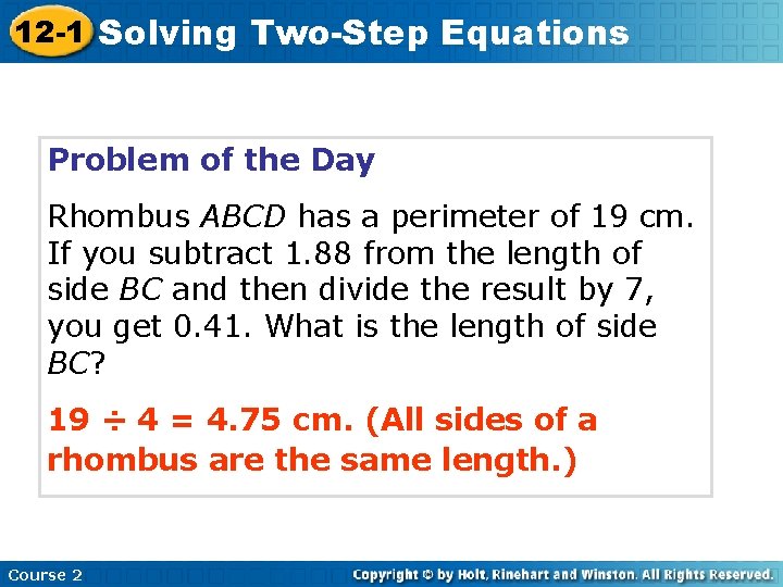 12 -1 Solving Two-Step Equations Problem of the Day Rhombus ABCD has a perimeter