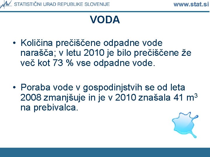 VODA • Količina prečiščene odpadne vode narašča; v letu 2010 je bilo prečiščene že