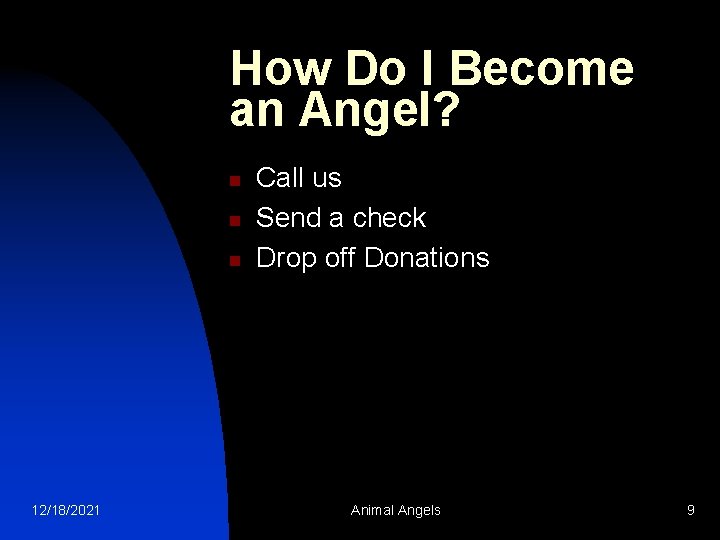 How Do I Become an Angel? n n n 12/18/2021 Call us Send a