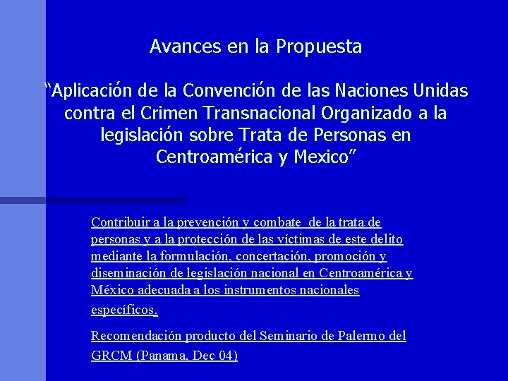 Avances en la Propuesta “Aplicación de la Convención de las Naciones Unidas contra el